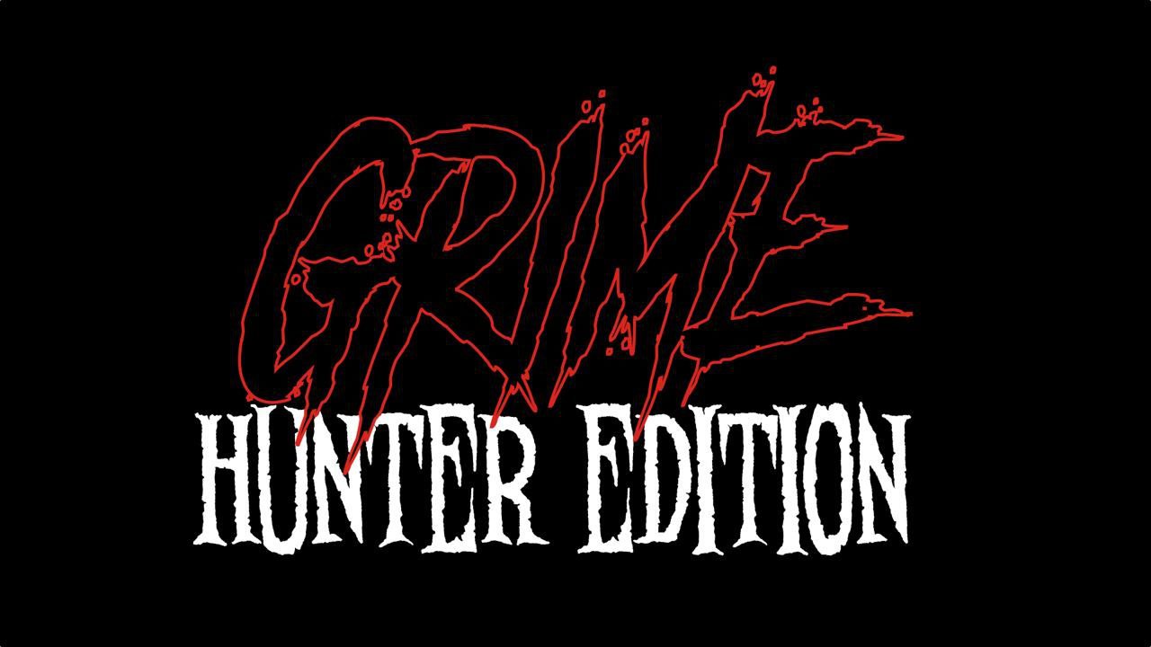 GRIME hunter edition